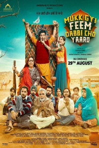 Mukk Gyi Feem Dabbi Cho Yaaro (2025) Punjabi Movie