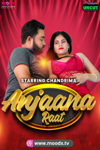 Anjaan Raat (2025) MoodX Original