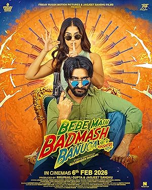 Bebe Main Badmash Banuga (2026) Full Movie