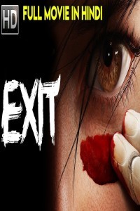 EXIT (2018) South Indian Hindi Dubbed Movie