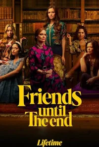 Friends Until the End (2026) Full Movie