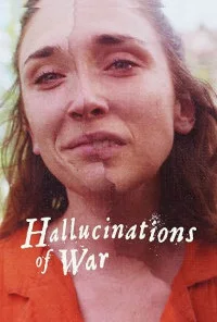 Hallucinations of War (2026) Full Movie