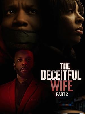 The Deceitful Wife 2 (2025) Full Movie