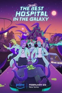 The Second Best Hospital in the Galaxy (2024) Season 1 Hindi Web Series