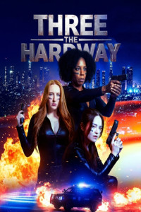 Three the Hardway (2025) Full Movie